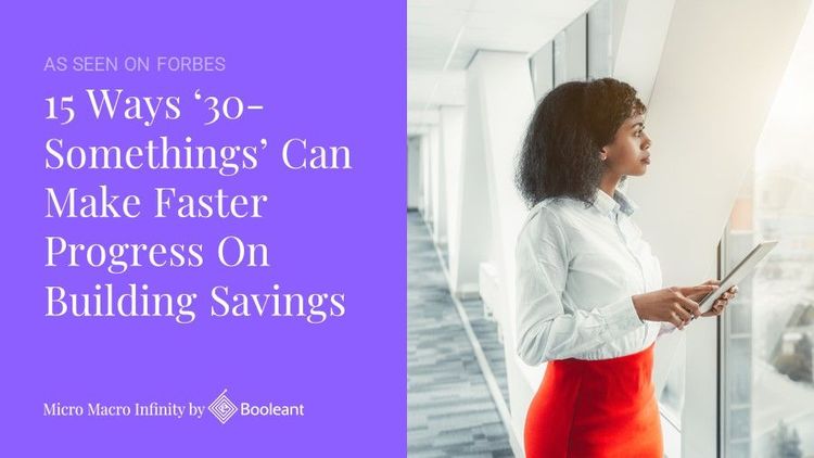 As Seen on Forbes: 15 Ways ‘30-Somethings’ Can Make Faster Progress On Building Savings