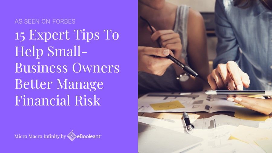 As Seen on Forbes: 15 Expert Tips To Help Small-Business Owners Better Manage Financial Risk